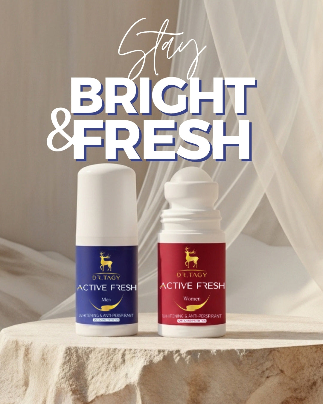 ACTIVE FRESH Brightening Roll-On Care for Men and Women by Dr. Tagy — displayed together on a soft beige surface with the text “Stay Bright & Fresh,” representing freshness, confidence, and underarm tone-correcting care (not a traditional deodorant).
